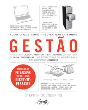 TUDO O QUE VOCÊ PRECISA SABER SOBRE GESTÃO: ATUE COMO COACH, MENTOR E ENTUSIASTA DO SEU TIME! O GUIA ESSENCIAL DAS ESTRATÉGIAS DE GESTÃO PARA IMPULSIONAR O NEGÓCIO
