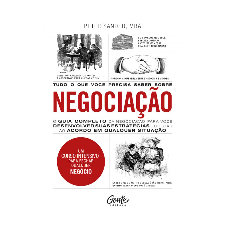 TUDO O QUE VOCÊ PRECISA SABER SOBRE NEGOCIAÇÃO: O GUIA COMPLETO DA NEGOCIAÇÃO PARA VOCÊ DESENVOLVER ESTRATÉGIAS E CHEGAR AO ACORDO EM QUALQUER SITUAÇÃO.