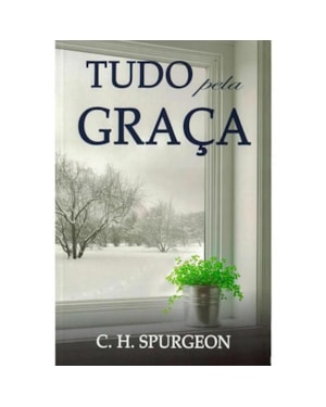 TUDO PELA GRAÇA