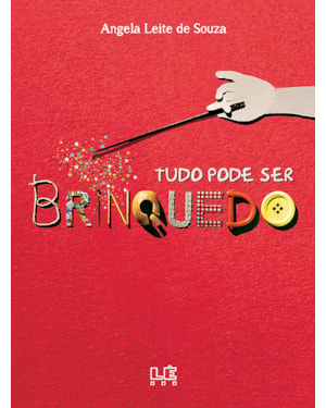 TUDO PODE SER BRINQUEDO
