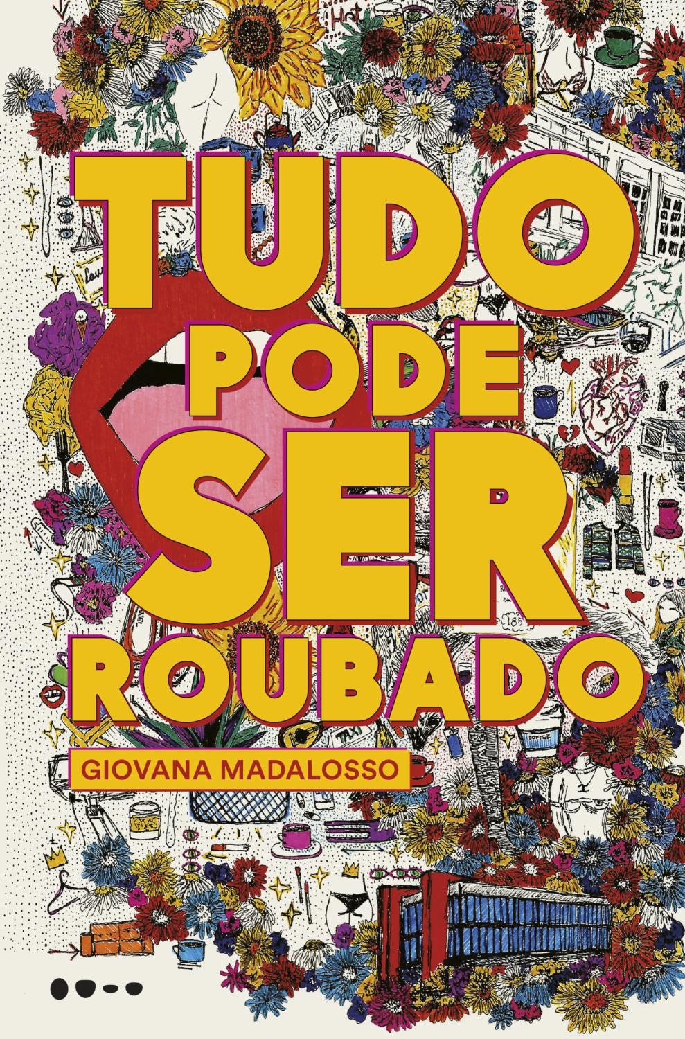 Capa do livro Tudo pode ser Roubado