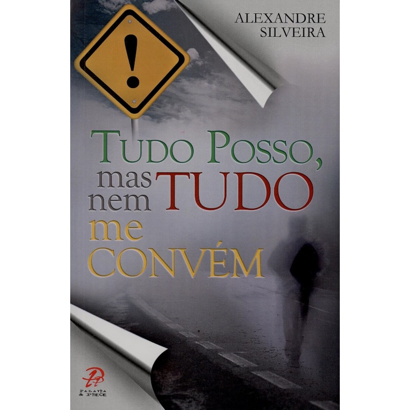 TUDO POSSO MAS NEM TUDO ME CONVÉM