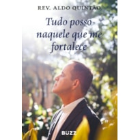 TUDO POSSO NAQUELE QUE ME FORTALECE