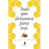 Tudo que deixamos para trás