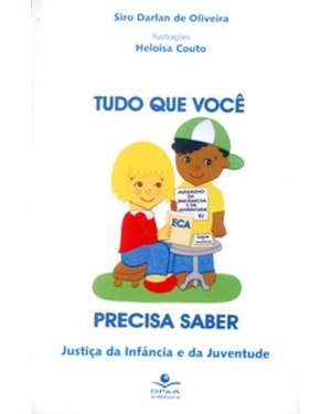 TUDO QUE VOCÊ PRECISA SABER: JUSTIÇA DA INFÂNCIA E DA JUVENTUDE