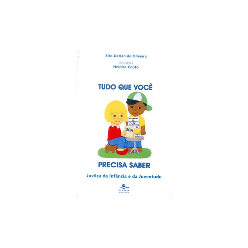 TUDO QUE VOCÊ PRECISA SABER - JUSTIÇA DA INFÂNCIA E DA JUVENTUDE