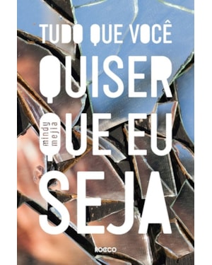 TUDO QUE VOCÊ QUISER QUE EU SEJA