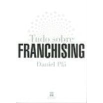 TUDO SOBRE FRANCHISING TUDO SOBRE FRANCHISING