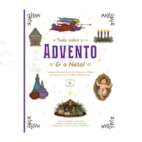 TUDO SOBRE O ADVENTO E O NATAL