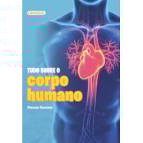 TUDO SOBRE O CORPO HUMANO