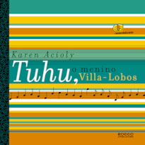 TUHU, O MENINO VILLA-LOBOS