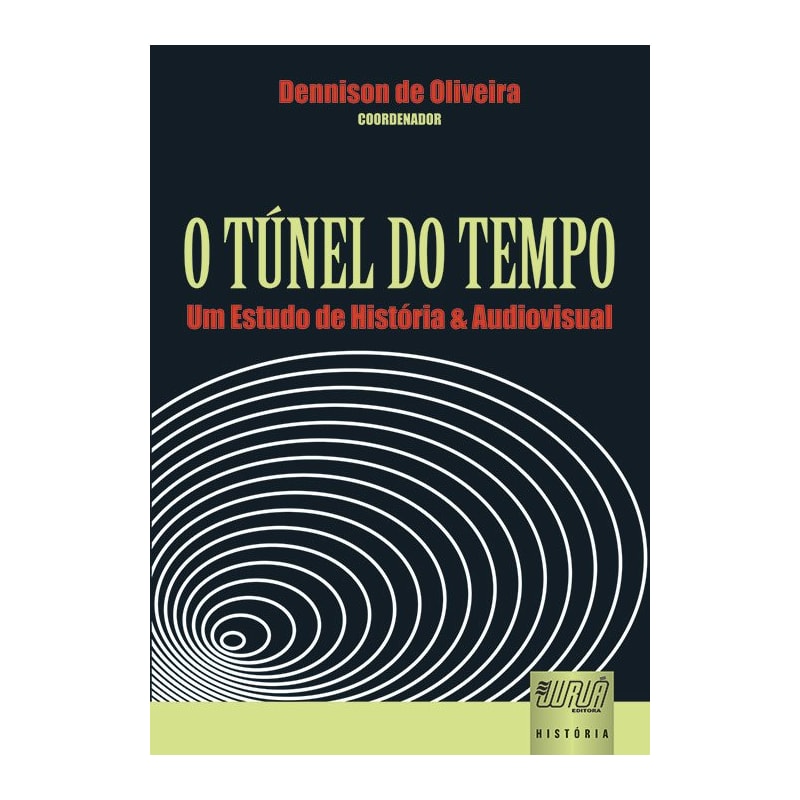 TÚNEL DO TEMPO - UM ESTUDO DE HISTÓRIA & AUDIOVISUAL