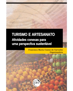 TURISMO E ARTESANATO: ATIVIDADES CONEXAS PARA UMA PERSPECTIVA AMBIENTAL SUSTENTÁVEL