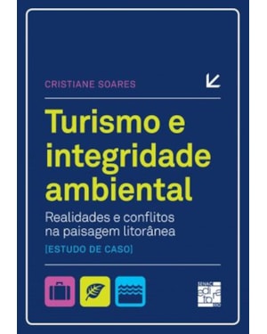 TURISMO E INTEGRIDADE AMBIENTAL - REALIDADES E CONFLITOS NA PAISAGEM LITORA - 1