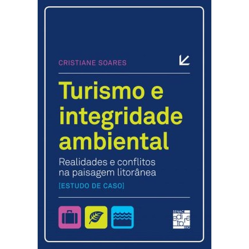 TURISMO E INTEGRIDADE AMBIENTAL - REALIDADES E CONFLITOS NA PAISAGEM LITORA - 1