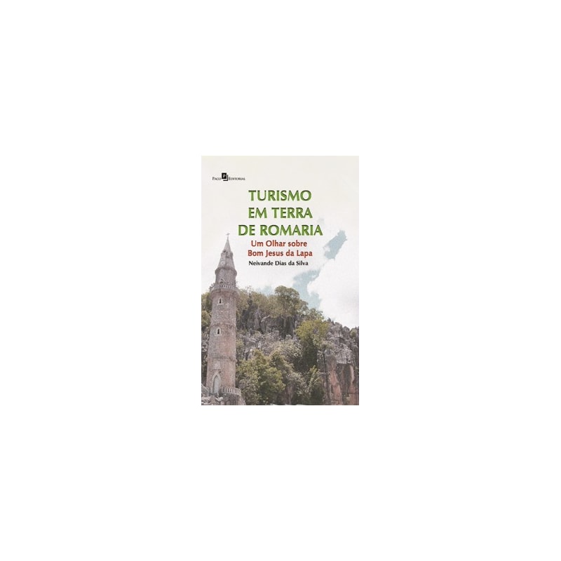 Turismo em terra de romaria: Um olhar sobre Bom Jesus da Lapa