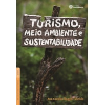 TURISMO, MEIO AMBIENTE E SUSTENTABILIDADE