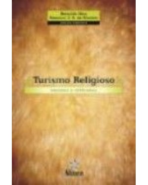 TURISMO RELIGIOSO: ENSAIOS E REFLEXOES - 1