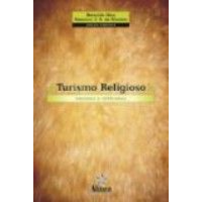 TURISMO RELIGIOSO: ENSAIOS E REFLEXOES - 1