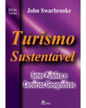 TURISMO SUSTENTÁVEL - SETOR PÚBLICO E CENÁRIOS GEOGRÁFICOS