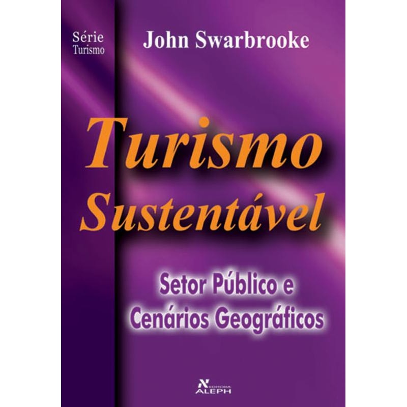 TURISMO SUSTENTÁVEL - SETOR PÚBLICO E CENÁRIOS GEOGRÁFICOS