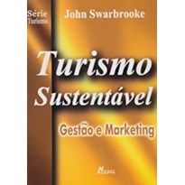 TURISMO SUSTENTAVEL - VOL 4 - GESTAO E MARKETING - 2