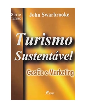 TURISMO SUSTENTAVEL - VOL 4 - GESTAO E MARKETING - 2