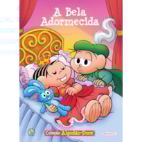 TURMA DA MÔNICA - ALGODÃO DOCE - A BELA ADORMECIDA