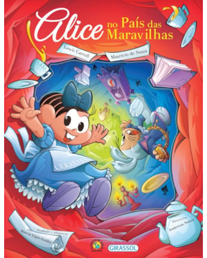 TURMA DA MÔNICA - ALICE NO PAÍS DAS MARAVILHAS