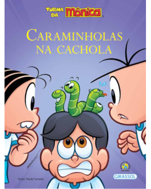 TURMA DA MÔNICA - AMOR-PERFEITO - CARAMINHOLAS NA CACHOLA