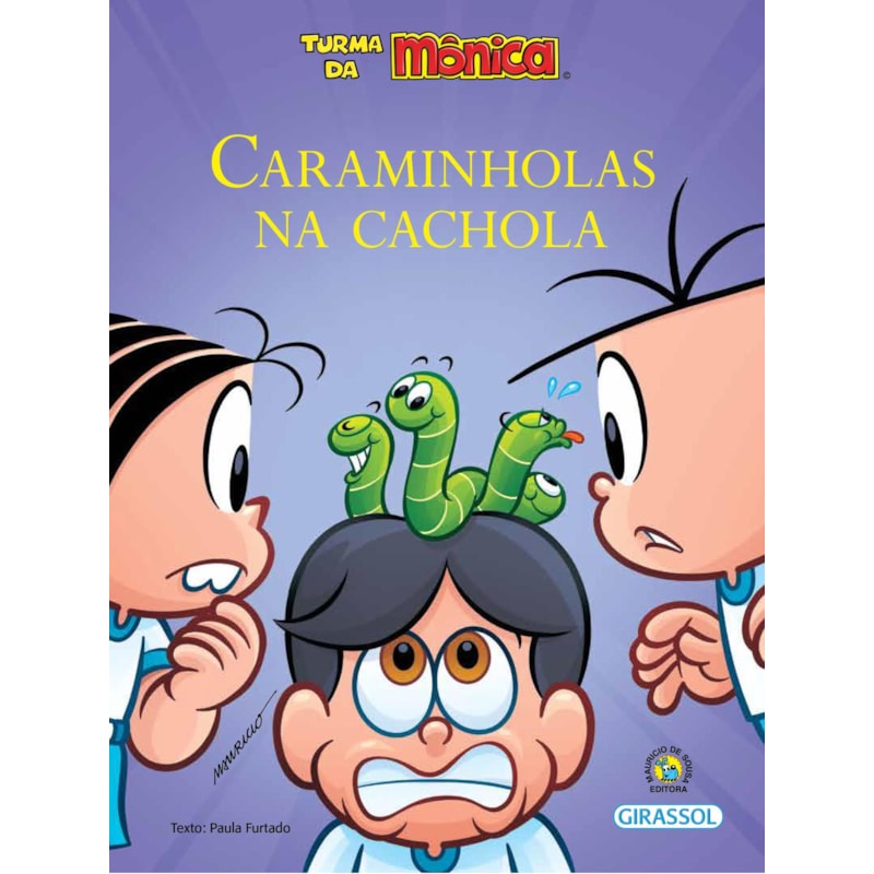 TURMA DA MÔNICA - AMOR-PERFEITO - CARAMINHOLAS NA CACHOLA