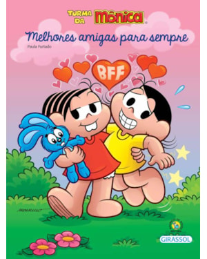TURMA DA MÔNICA - AMOR-PERFEITO - MELHORES AMIGAS PARA SEMPRE