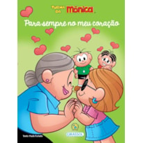 TURMA DA MÔNICA - AMOR-PERFEITO - PARA SEMPRE NO MEU CORAÇÃO