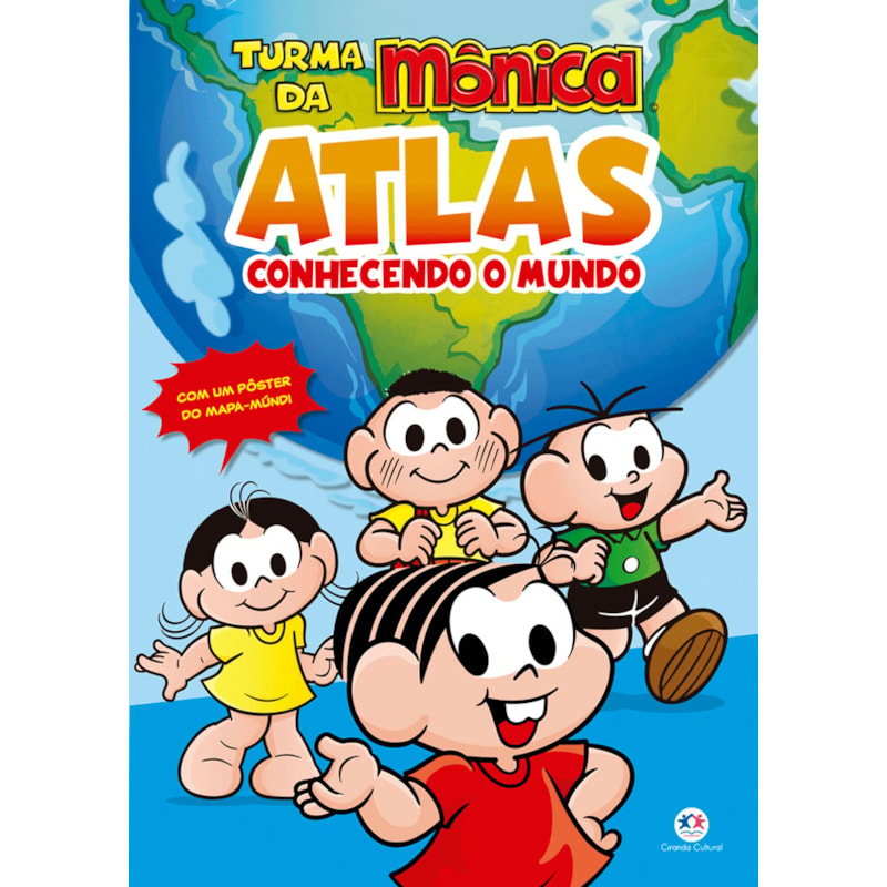 TURMA DA MÔNICA - ATLAS - CONHECENDO O MUNDO