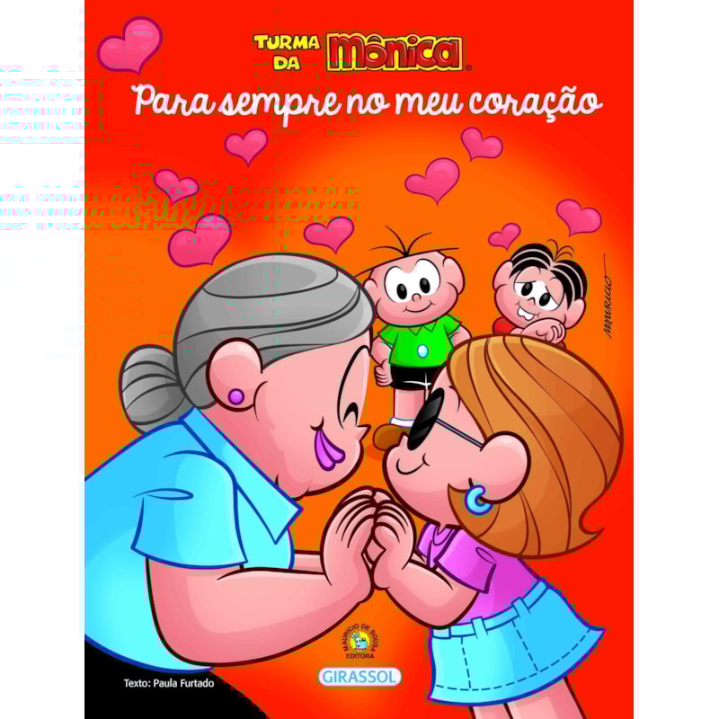 TURMA DA MÔNICA BEM-ME-QUER - PARA SEMPRE NO MEU CORAÇÃO
