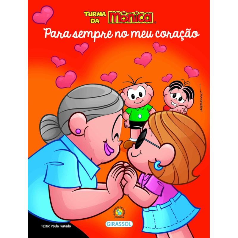 TURMA DA MÔNICA BEM-ME-QUER - PARA SEMPRE NO MEU CORAÇÃO