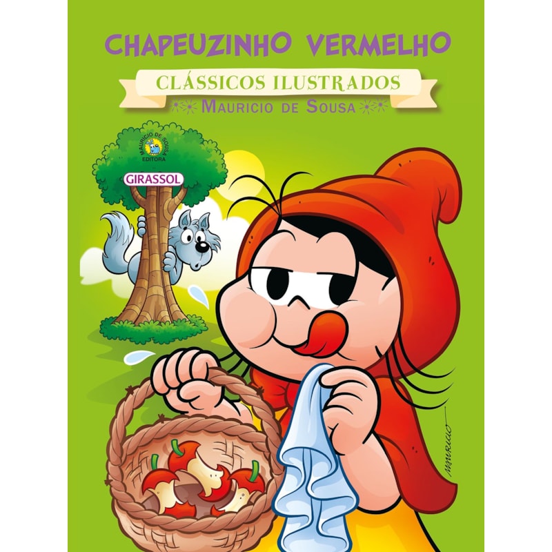 TURMA DA MÔNICA - CLÁSSICOS ILUSTRADOS - CHAPEUZINHO VERMELHO