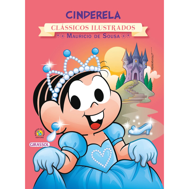 TURMA DA MÔNICA - CLÁSSICOS ILUSTRADOS - CINDERELA