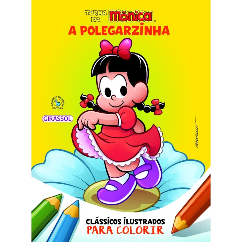 TURMA DA MÔNICA - CLÁSSICOS ILUSTRADOS PARA COLORIR: A POLEGARZINHA
