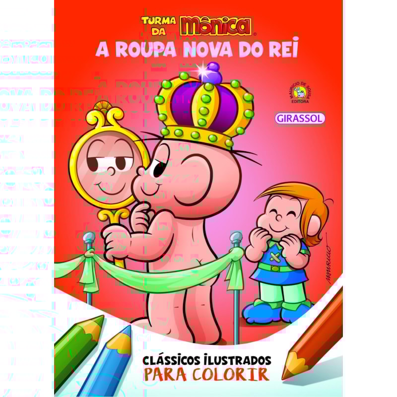TURMA DA MÔNICA CLÁSSICOS ILUSTRADOS PARA COLORIR A ROUPA NOVA DO REI - VOL. 04