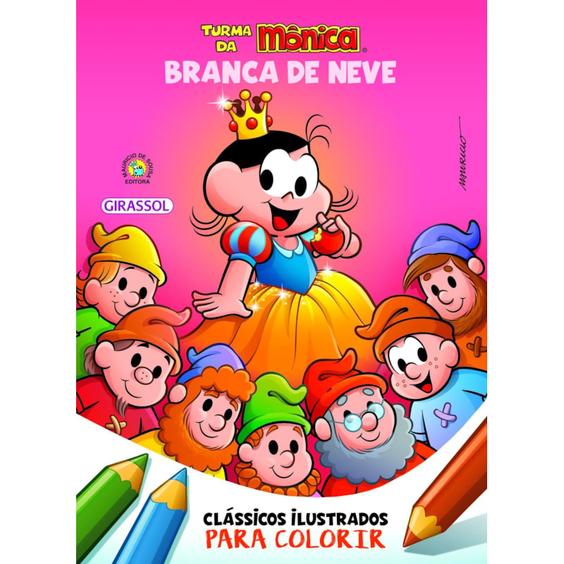 TURMA DA MÔNICA - CLÁSSICOS ILUSTRADOS PARA COLORIR: BRANCA DE NEVE