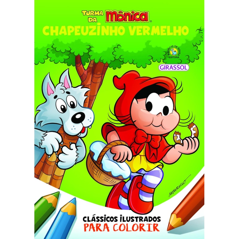 TURMA DA MÔNICA - CLÁSSICOS ILUSTRADOS PARA COLORIR: CHAPEUZINHO VERMELHO