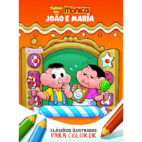 TURMA DA MÔNICA CLÁSSICOS ILUSTRADOS PARA COLORIR JOÃO E MARIA - VOL. 08