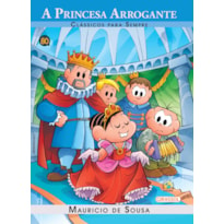 TURMA DA MÔNICA - CLÁSSICOS PARA SEMPRE - A PRINCESA ARROGANTE