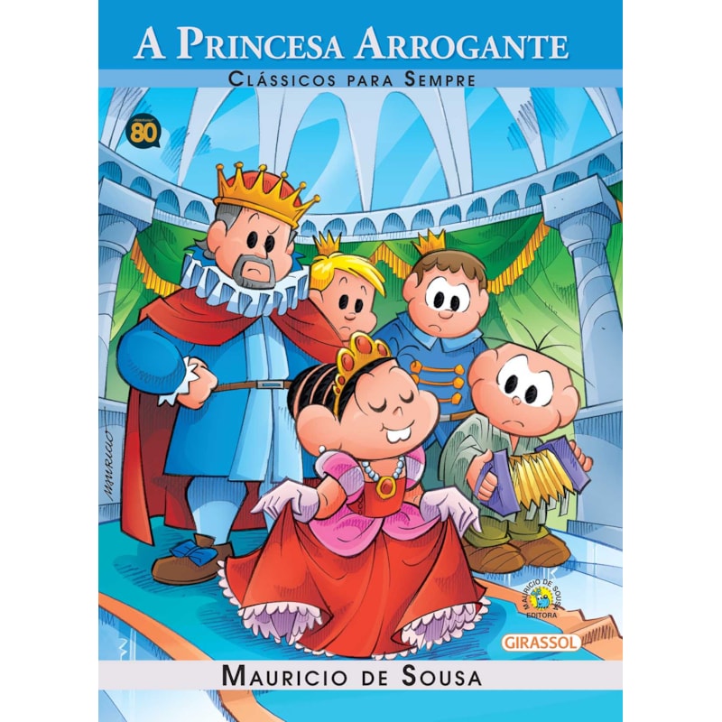 TURMA DA MÔNICA - CLÁSSICOS PARA SEMPRE - A PRINCESA ARROGANTE