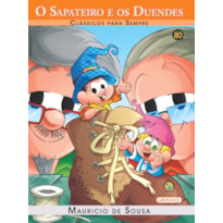 TURMA DA MÔNICA - CLÁSSICOS PARA SEMPRE - O SAPATEIRO E OS DUENDES