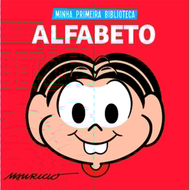 TURMA DA MÔNICA COLEÇÃO MINHA PRIMEIRA BIBLIOTECA - ALFABETO