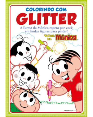 TURMA DA MÔNICA - COLORINDO COM GLITTER
