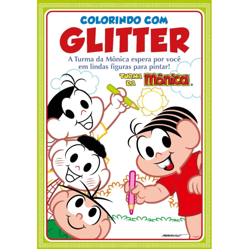 TURMA DA MÔNICA - COLORINDO COM GLITTER