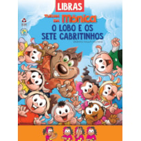 TURMA DA MÔNICA CONTOS CLÁSSICOS EM LIBRAS: O LOBO E OS SETE CABRITINHOS